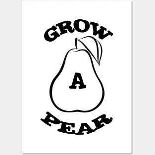 Grow A Pear Posters and Art